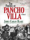 Cover image for The Friends of Pancho Villa